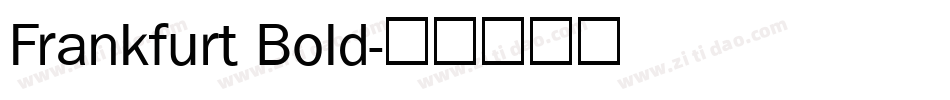 Frankfurt Bold字体转换